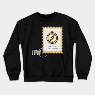 All paths lead to adventure Crewneck Sweatshirt